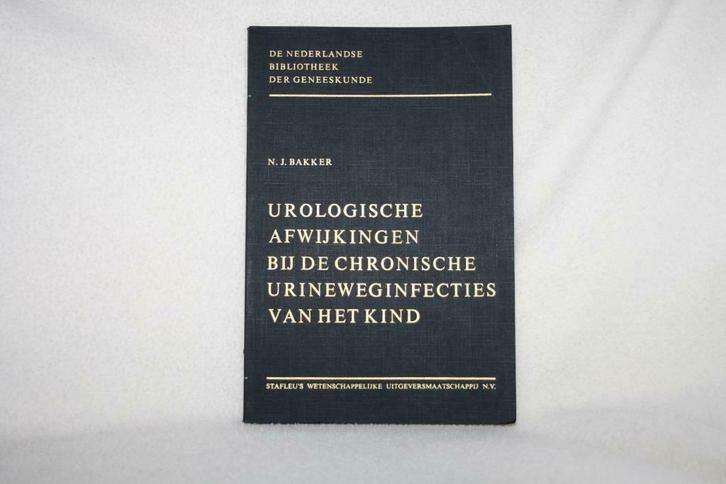 Urologische afwijkingen bij de chronische urineweginfecties, Boeken, Advies, Hulp en Training, Zo goed als nieuw, Ophalen of Verzenden