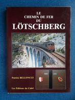 Le Chemin de fer du Lötschberg, Livres, Patrick Belloncle, Utilisé, Enlèvement ou Envoi, Train