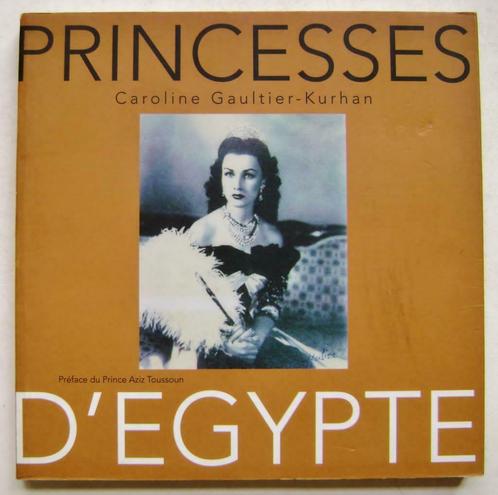 Princesses d'Egypte - 2009 - Caroline Gaultier-Kurhan, Boeken, Geschiedenis | Wereld, Gelezen, 20e eeuw of later, Ophalen of Verzenden