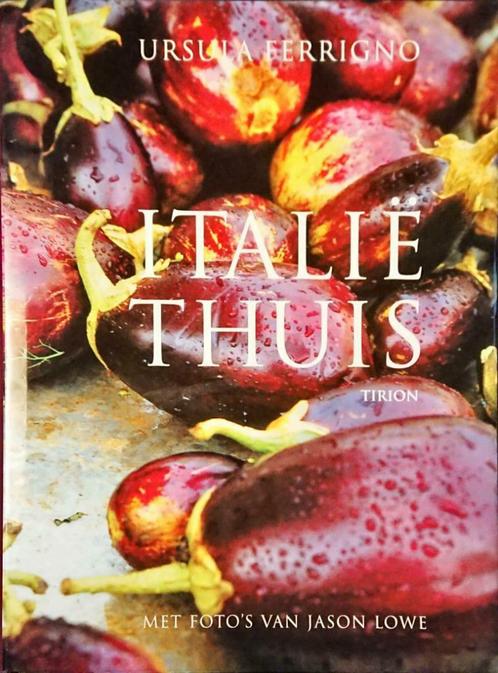 Italië Thuis, Livres, Livres de cuisine, Comme neuf, Entrées et Soupes, Plat principal, Italie, Cuisine saine, Enlèvement ou Envoi