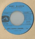 Burt Blanca – Limbo Bossa / Let’s dance - Single, Cd's en Dvd's, Vinyl Singles, Pop, Gebruikt, Ophalen of Verzenden, 7 inch