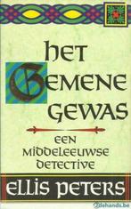 HET GEMENE GEWAS  EEN MIDDELEEUWSE DETECTIVE - Ellis PETERS, Ophalen of Verzenden, Gelezen
