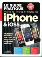 Le guide pratique iPhone 4s, 4 3GS & iOS5, Livres, Comme neuf, Médias, Enlèvement ou Envoi, Collectif