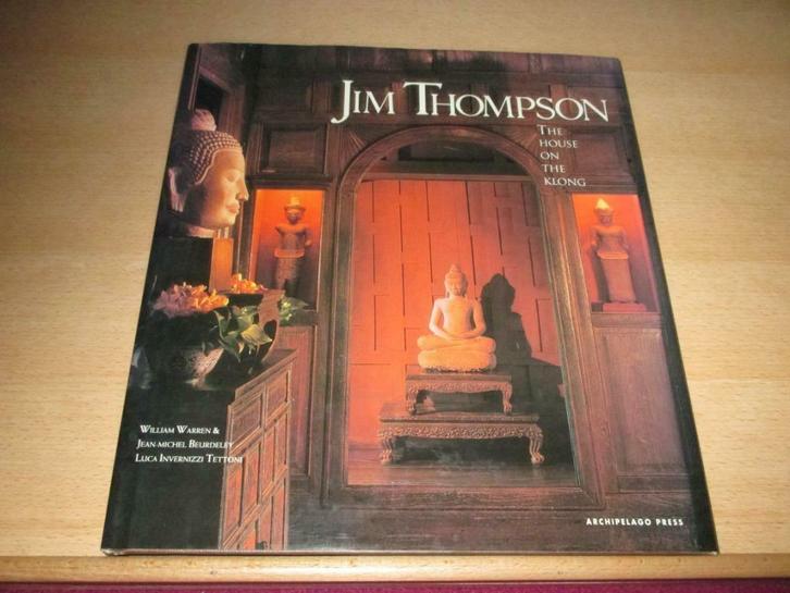 Jim Thompson The house on The Klong – William Warren & Jean-, Boeken, Kunst en Cultuur | Architectuur, Zo goed als nieuw, Stijl of Stroming