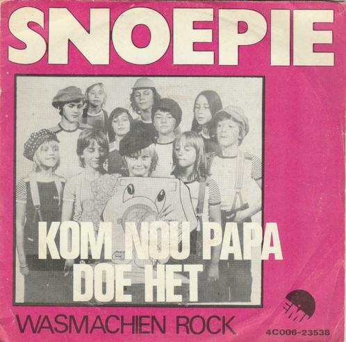 45T: Snoepie: Kom nou papa doe het, Cd's en Dvd's, Vinyl | Nederlandstalig, Gebruikt, Rock, Overige formaten, Ophalen of Verzenden