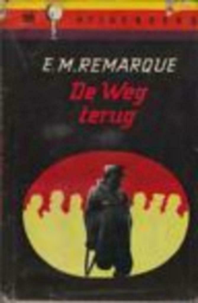 Erich Maria Remarque, De Weg Terug.., Boeken, Romans, Gelezen, Europa overig, Ophalen of Verzenden