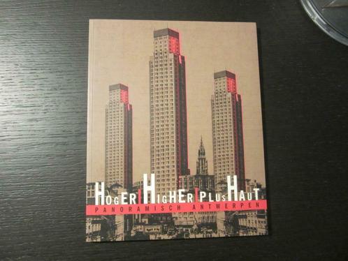 Hoger/ Higher/ Plushaut -Panoramisch Antwerpen-, Livres, Art & Culture | Architecture, Enlèvement ou Envoi