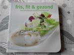 kookboek Fris , Fit  & Gezond, Ophalen of Verzenden, Zo goed als nieuw, Overige gebieden