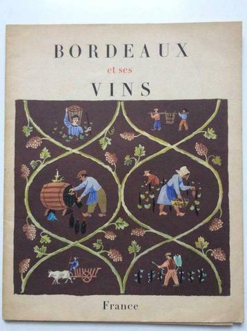 Bordeaux et ses Vins - Brochure - 1954, Utilisé