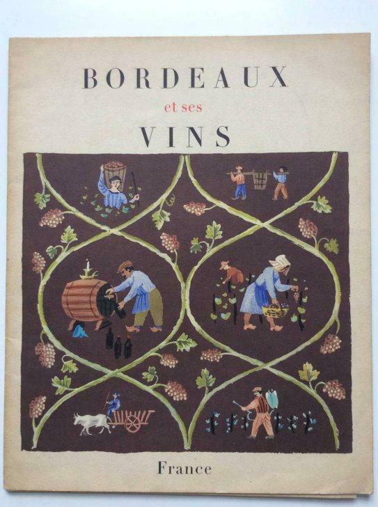 Bordeaux et ses Vins - Brochure - 1954, Livres, Livres de cuisine, Utilisé