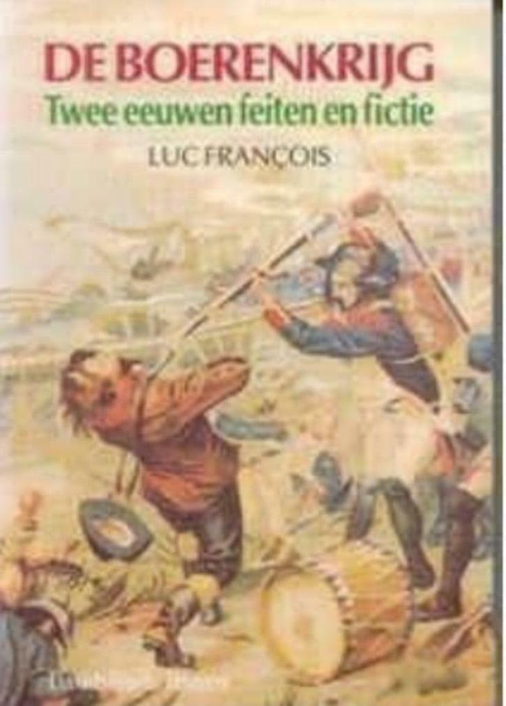 De boerenkrijg, twee eeuwen feiten en fictie, Luc François,, Boeken, Geschiedenis | Nationaal, Ophalen