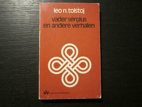 Vader Sergius en andere verhalen - Leo N. Tolstoj-, Livres, Littérature, Enlèvement ou Envoi