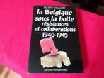 La Belgique sous la botte,résistances et collaborations 1940, Livre ou Revue, Armée de terre, Enlèvement ou Envoi