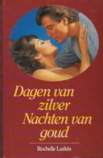 Rochelle Larkin, Dagen van zilver. Nachten van goud., Ophalen of Verzenden, Zo goed als nieuw, Amerika