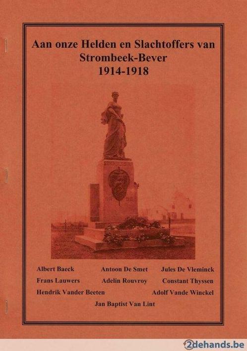 Aan onze Helden en Slachtoffers van Strombeek-Bever 1914-18, Boeken, Oorlog en Militair, Nieuw, Verzenden
