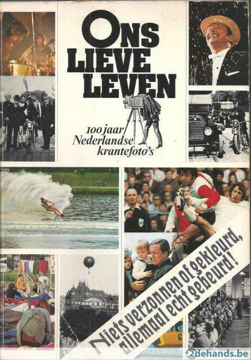 Ons lieve leven. 100 jaar Nederlandse krantenfoto's 1972, Boeken, Geschiedenis | Nationaal, Gelezen, Ophalen of Verzenden