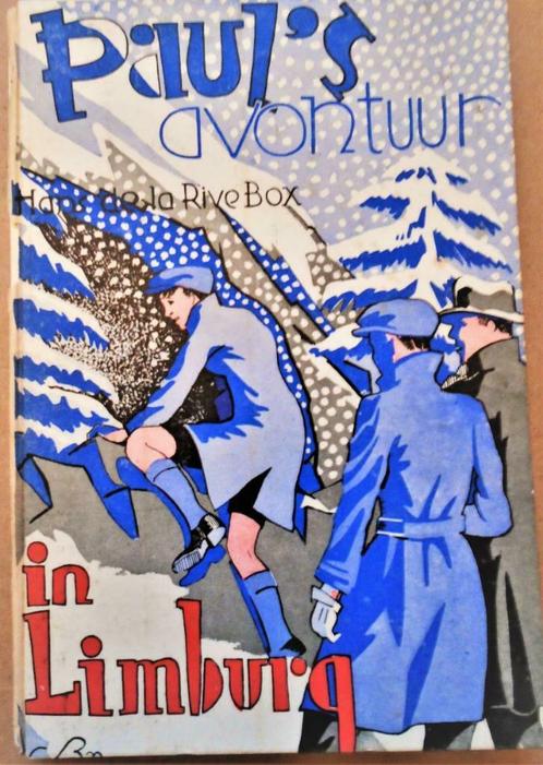 Paul's avontuur in Limburg - 1932 - Hans de la Rive Box, Livres, Aventure & Action, Utilisé, Enlèvement ou Envoi
