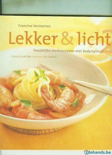 Lekker en licht  feestelijke slankrecepten met bodystyling F, Neuf