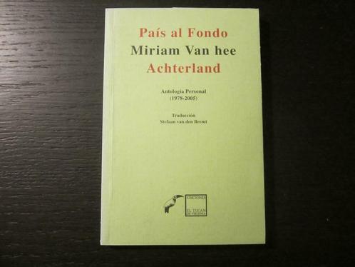 Pais al Fondo/Achterland  G-Miriam Van hee, Livres, Poèmes & Poésie, Enlèvement ou Envoi