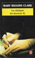 La clinique du docteur H.: roman Mary Higgins Clark, Comme neuf, Europe autre, Enlèvement ou Envoi