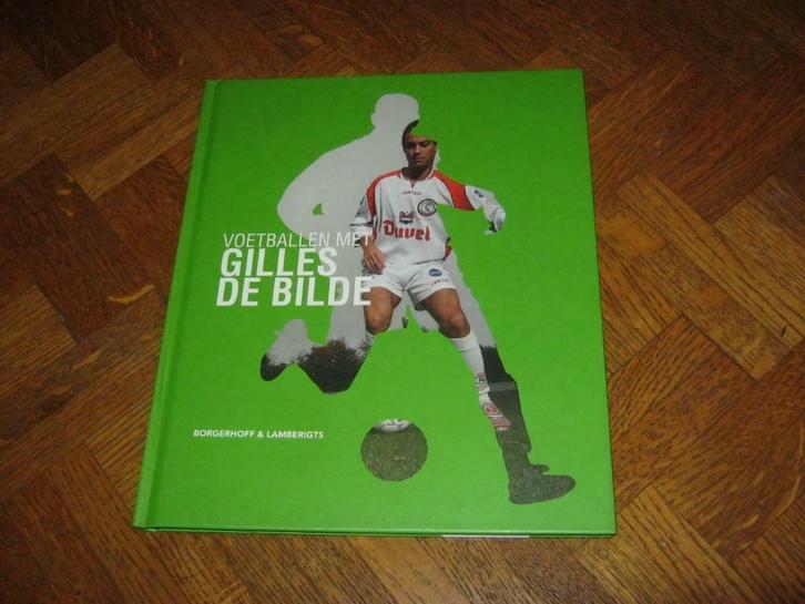 Voetballen met Gilles de Bilde, Boeken, Sportboeken, Gelezen, Ophalen of Verzenden