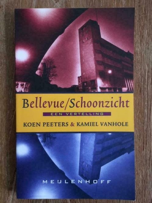 Koen Peeters Kamiel Vanhole: Bellevue/Schoonzicht, Boeken, Literatuur, Gelezen, België, Ophalen of Verzenden