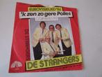 De Strangers ; 'k zen zo gere polies ( j'aime la vie ), Cd's en Dvd's, Vinyl Singles, Gebruikt, Humor en Cabaret, 7 inch, Single