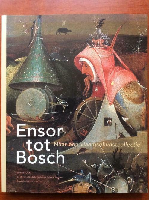 Ensor tot Bosch naar een vlaamsekunstcollectie, Boeken, Kunst en Cultuur | Beeldend, Ophalen of Verzenden