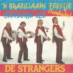 De Strangers – Een Braziliaans feestje / Benidorm Olé - Sing, Cd's en Dvd's, Ophalen of Verzenden, 7 inch, Nederlandstalig, Single