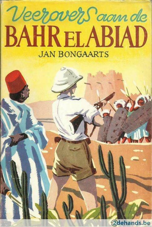 Veerovers aan de Bahr el Abiad - Jan Bongaarts - jeugdboek, Antiek en Kunst, Antiek | Boeken en Manuscripten, Ophalen of Verzenden
