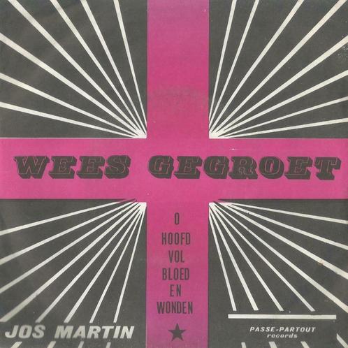 Jos Martin – Wees gegroet / O hoofd vol bloed en wonden, Cd's en Dvd's, Vinyl Singles, Single, Nederlandstalig, 7 inch, Ophalen of Verzenden