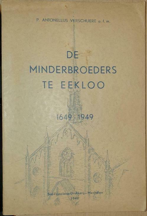 De Minderbroeders te Eekloo. 1640-1949, Boeken, Geschiedenis | Stad en Regio, Gelezen, Ophalen of Verzenden