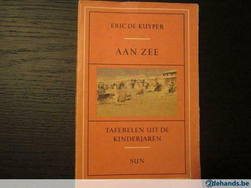 Aan zee ( taferelen uit de kinderjaren )Eric de Kuyper, Boeken, Literatuur, Gelezen, Ophalen of Verzenden