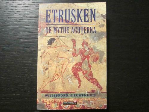Etrusken  -De mythe achterna-  Willebrord  Nieuwenhuis, Livres, Histoire & Politique, Enlèvement ou Envoi
