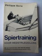 Spiertraining voor wedstrijdzeilers. Philippe Soria, 1971, Ophalen of Verzenden, Zo goed als nieuw, Watersport en Hengelsport