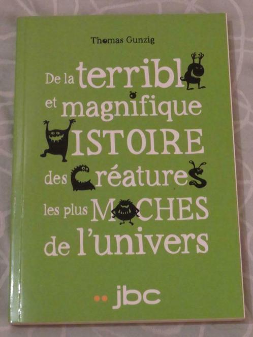 Livre "De la terrible et magnifique histoire des créatures, Livres, Livres pour enfants | Jeunesse | 10 à 12 ans, Neuf, Non-fiction