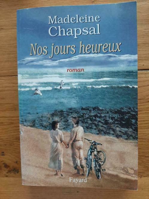 Nos jours heureux - Madeleine Chapsal (grand format), Livres, Romans, Utilisé, Enlèvement ou Envoi