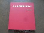 Livre La Libération 1944 1945, Tweede Wereldoorlog, Ophalen of Verzenden, Zo goed als nieuw, Algemeen