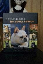 A french bulldog for every season, Boeken, Ophalen of Verzenden, Zo goed als nieuw, Zie beschrijving, Honden