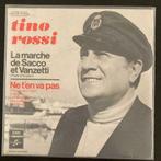7" Tino Rossi - La Marche De Sacco Et Vanzetti VG+, Verzenden, 7 inch, Pop, Single