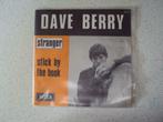 Singeltje van "Dave Berry"  Stranger / Stick By The Book., Pop, Ophalen of Verzenden, 7 inch, Single
