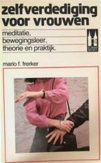 Zelfverdediging voor vrouwen, Mario F.Frerker, Boeken, Ophalen of Verzenden, Vechtsport