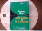 Automation et humanisme, Georges Elgozy, Utilisé