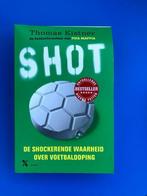 Boek Shot de shockerende geschiedenis van voetbaldoping, Boeken, Ophalen of Verzenden, Zo goed als nieuw, Balsport