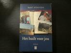 Het huilt voor jou   -Bart Stouten-, Boeken, Ophalen of Verzenden