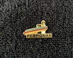 PIN - PERPIGNAN - FRANCE - FRANKRIJK, Envoi, Utilisé, Ville ou Campagne, Insigne ou Pin's