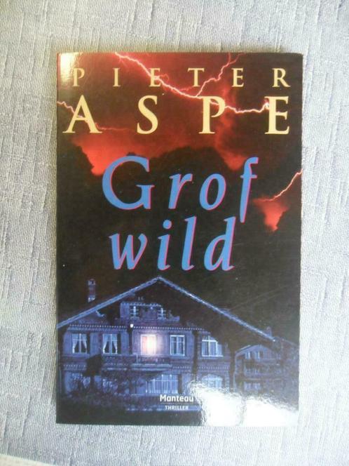 grof wild ( pieter aspe ), Boeken, Thrillers, Zo goed als nieuw, Ophalen of Verzenden