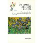 zo simpel als een bloem / Bloemen in de Nederlandse poezie, Boeken, Gedichten en Poëzie, Ophalen of Verzenden, Zo goed als nieuw