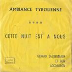 Gerard Desreumaux et son accordion – Cette nuit est a nous -, 7 pouces, En néerlandais, Enlèvement ou Envoi, Single