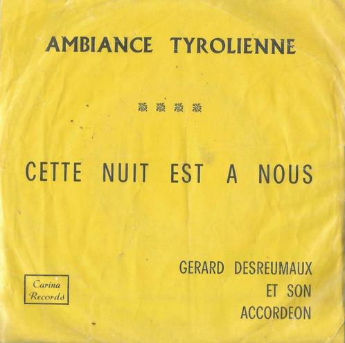 Gerard Desreumaux et son accordion – Cette nuit est a nous -, CD & DVD, Vinyles Singles, Single, En néerlandais, 7 pouces, Enlèvement ou Envoi